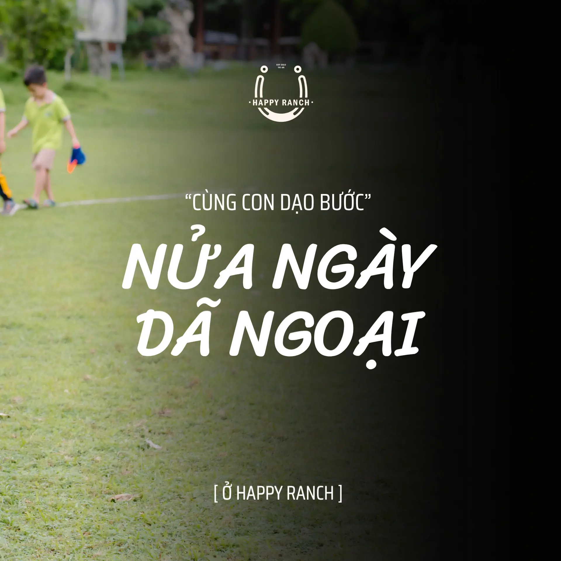 ETour KidCamp – Hành Trình Trưởng Thành Cho Bé Tại Happy Ranch Trị An